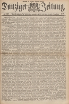 Danziger Zeitung. 1876, № 9919 (2 September) - (Morgen=Ausgabe.)