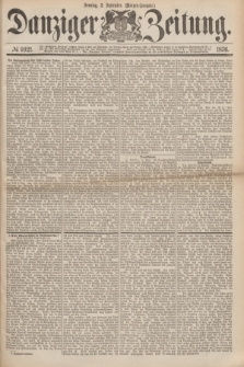 Danziger Zeitung. 1876, № 9921 (3 September) - (Morgen=Ausgabe.)