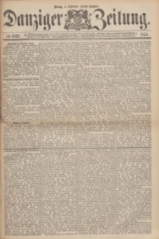 Danziger Zeitung. 1876, № 9922 (4 September) - (Abend=Ausgabe.)