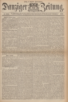 Danziger Zeitung. 1876, № 9930 (8 September) - (Abend=Ausgabe.) + dod.
