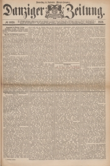Danziger Zeitung. 1876, № 9939 (14 September) - (Morgen-Ausgabe.)