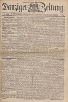 Danziger Zeitung. 1876, № 9951 (21 September) - (Morgen=Ausgabe.)
