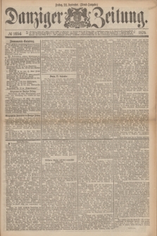 Danziger Zeitung. 1876, № 9954 (22 September) - (Abend=Ausgabe.)