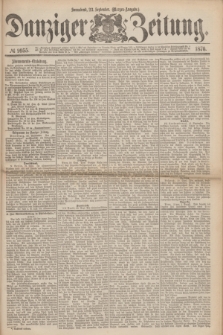 Danziger Zeitung. 1876, № 9955 (23 September) - (Morgen=Ausgabe.)