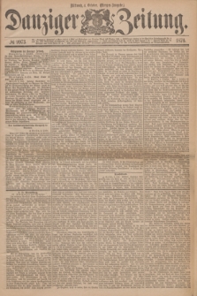 Danziger Zeitung. 1876, № 9973 (4 October) - (Morgen=Ausgabe.)