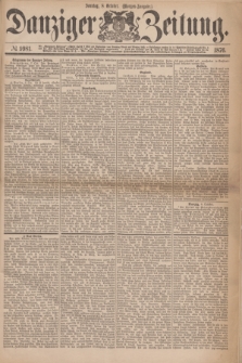 Danziger Zeitung. 1876, № 9981 (8 October) - (Morgen-Ausgabe.)