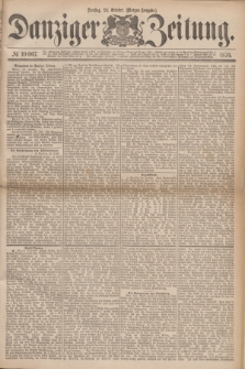 Danziger Zeitung. 1876, № 10007 (24 October) - (Morgen-Ausgabe.)