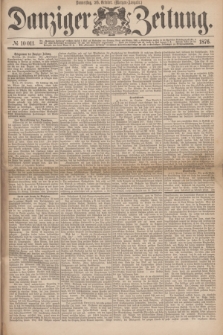 Danziger Zeitung. 1876, № 10011 (26 October) - (Morgen-Ausgabe.)