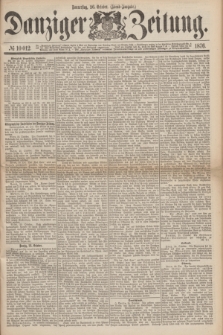 Danziger Zeitung. 1876, № 10012 (26 October) - (Abend=Ausgabe.)