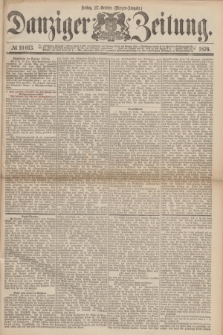 Danziger Zeitung. 1876, № 10013 (27 October) - (Morgen-Ausgabe.)