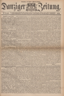 Danziger Zeitung. 1876, № 10015 (28 October) - (Morgen-Ausgabe.)