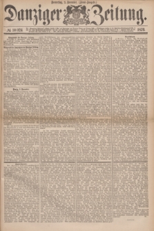 Danziger Zeitung. 1876, № 10024 (2 November) - (Abend=Ausgabe.)