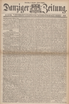 Danziger Zeitung. 1876, № 10036 (9 November) - (Abend=Ausgabe.)