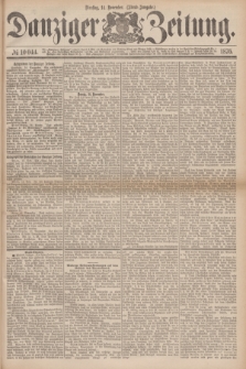 Danziger Zeitung. 1876, № 10044 (14 November) - (Abend=Ausgabe.)