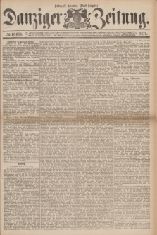 Danziger Zeitung. 1876, № 10050 (17 November) - (Abend=Ausgabe.)