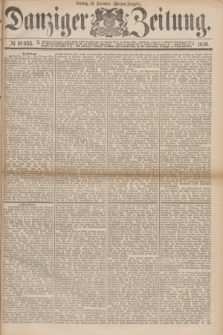 Danziger Zeitung. 1876, № 10053 (19 November) - (Morgen=Ausgabe.)
