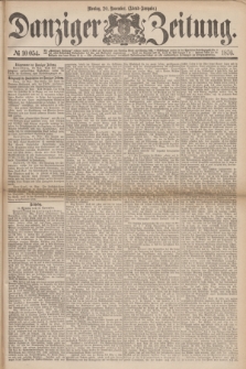 Danziger Zeitung. 1876, № 10054 (20 November) - (Abend=Ausgabe.) + dod.