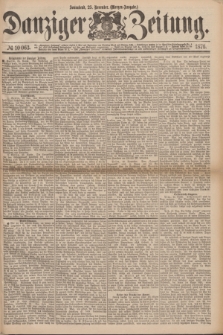Danziger Zeitung. 1876, № 10063 (25 November) - (Morgen=Ausgabe.)
