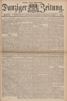 Danziger Zeitung. 1876, № 10083 (7 Dezember) - (Morgen=Ausgabe.)