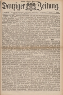 Danziger Zeitung. 1876, № 10087 (9 Dezember) - (Morgen=Ausgabe.)