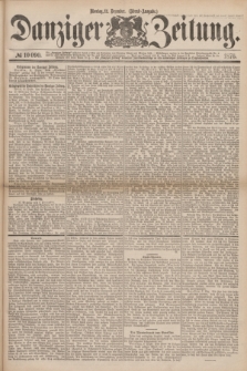 Danziger Zeitung. 1876, № 10090 (11 Dezember) - (Abend=Ausgabe.) + dod.
