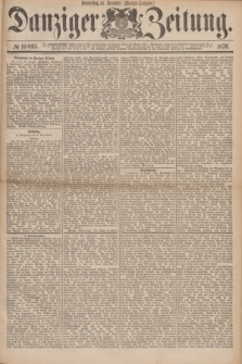 Danziger Zeitung. 1876, № 10095 (14 Dezember) - (Morgen=Ausgabe.)