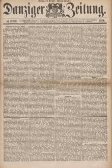 Danziger Zeitung. 1876, № 10103 (19 Dezember) - (Morgen=Ausgabe.)