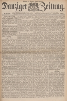 Danziger Zeitung. 1876, № 10106 (20 Dezember) - (Abend=Ausgabe.) + dod.