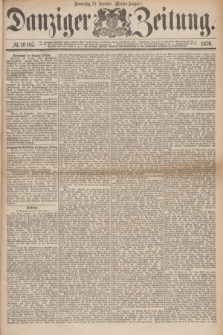 Danziger Zeitung. 1876, № 10107 (21 Dezember) - (Morgen=Ausgabe.)