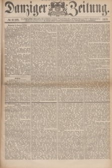 Danziger Zeitung. 1876, № 10109 (22 Dezember) - (Morgen=Ausgabe.)