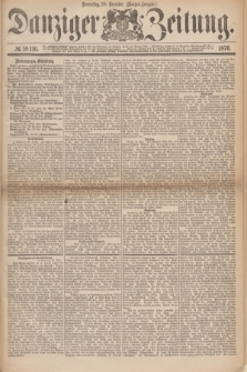 Danziger Zeitung. 1876, № 10116 (28 Dezember) - (Morgen=Ausgabe.)