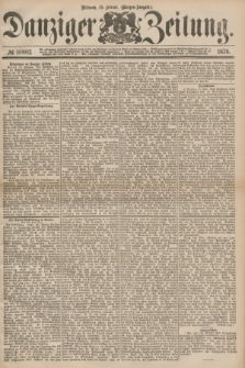 Danziger Zeitung. 1878, № 10803 (13 Februar) - (Morgen=Ausgabe.)