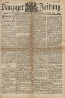 Danziger Zeitung. Jg.24, № 12912 (29 Juli 1881) - Morgen=Ausgabe.
