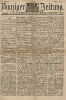 Danziger Zeitung. Jg.26, № 14687 (24 Juni 1884) - Morgen=Ausgabe.