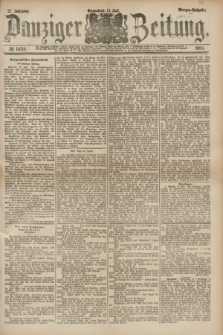 Danziger Zeitung. Jg.27, № 14719 (12 Juli 1884) - Morgen=Ausgabe.
