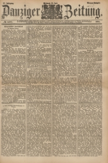 Danziger Zeitung. Jg.27, № 14737 (23 Juli 1884) - Morgen=Ausgabe.