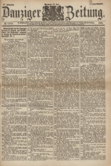 Danziger Zeitung. Jg.27, № 14749 (30 Juli 1884) - Morgen=Ausgabe.