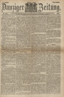 Danziger Zeitung. Jg.27, № 14758 (4 August 1884) - Abend=Ausgabe.