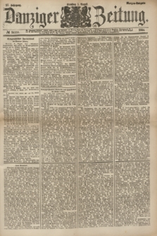 Danziger Zeitung. Jg.27, № 14759 (5 August 1884) - Morgen=Ausgabe.