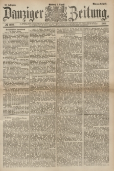 Danziger Zeitung. Jg.27, № 14761 (6 August 1884) - Morgen=Ausgabe.