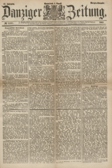 Danziger Zeitung. Jg.27, № 14767 (9 August 1884) - Morgen=Ausgabe.