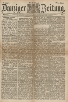 Danziger Zeitung. Jg.27, № 14773 (13 August 1884) - Morgen=Ausgabe.