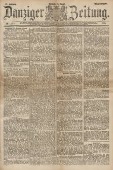 Danziger Zeitung. Jg.27, № 14774 (13 August 1884) - Abend=Ausgabe.