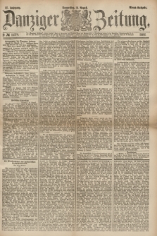 Danziger Zeitung. Jg.27, № 14776 (14 August 1884) - Abend=Ausgabe.