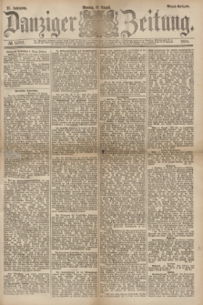 Danziger Zeitung. Jg.27, № 14782 (18 August 1884) - Abend=Ausgabe. + dod.
