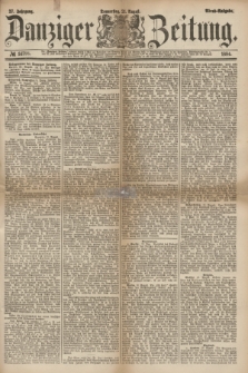 Danziger Zeitung. Jg.27, № 14788 (21 August 1884) - Abend=Ausgabe.