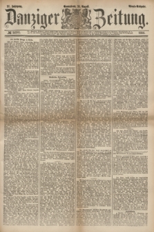 Danziger Zeitung. Jg.27, № 14792 (23 August 1884) - Abend=Ausgabe.