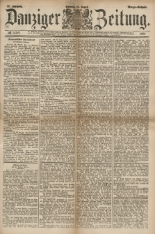 Danziger Zeitung. Jg.27, № 14793 (24 August 1884) - Morgen=Ausgabe.