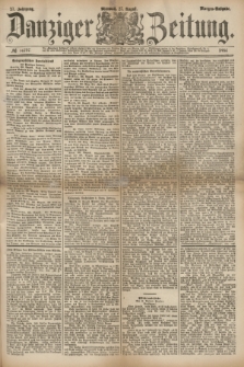Danziger Zeitung. Jg.27, № 14797 (27 August 1884) - Morgen=Ausgabe.
