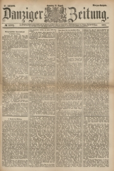 Danziger Zeitung. Jg.27, № 14805 (31 August 1884) - Morgen=Ausgabe.